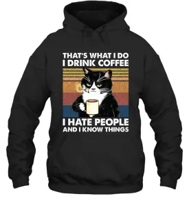 Cat  That's What I Do I Drink Coffee I Hate People Adult Hoodie Sweatshirt